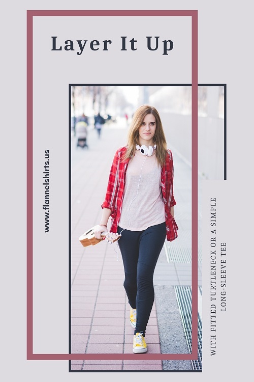 flannel shirt with fitted turtleneck or simple long-sleeve tee flannel shirt with fitted turtleneck or simple long-sleeve tee
