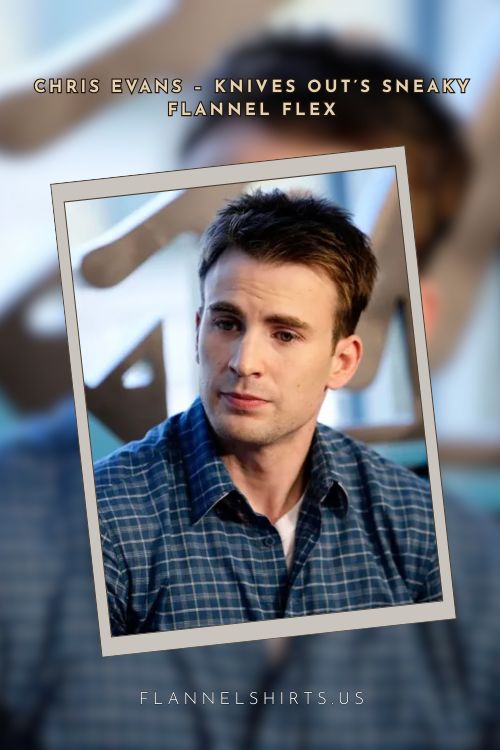 Chris Evans – Knives Out’s Sneaky Chris Evans – Knives Out’s Sneaky