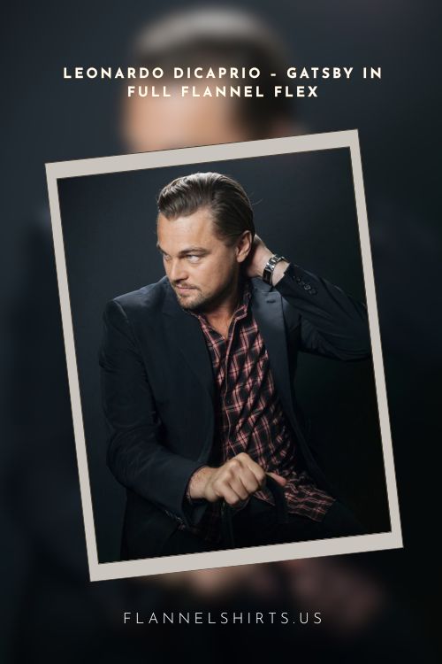 Leonardo DiCaprio – Gatsby in Full Flannel Flex Leonardo DiCaprio – Gatsby in Full Flannel Flex