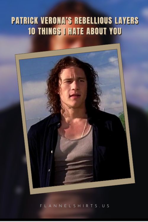 patrick veronas rebellious layers 10 things i hate about you patrick veronas rebellious layers 10 things i hate about you