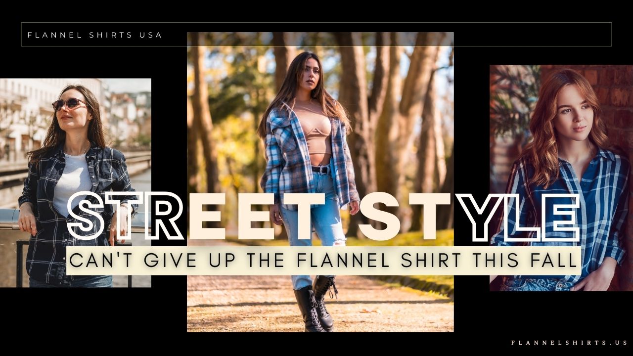 Street Style Can’t Give Up the Flannel Shirt This Fall